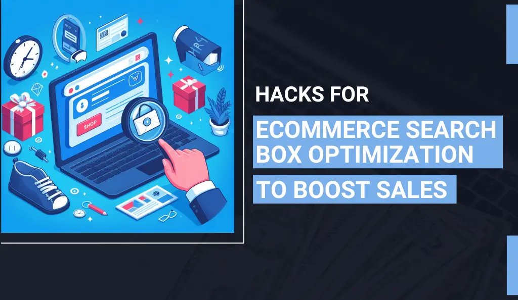 7 essential hacks to optimize your eCommerce search box