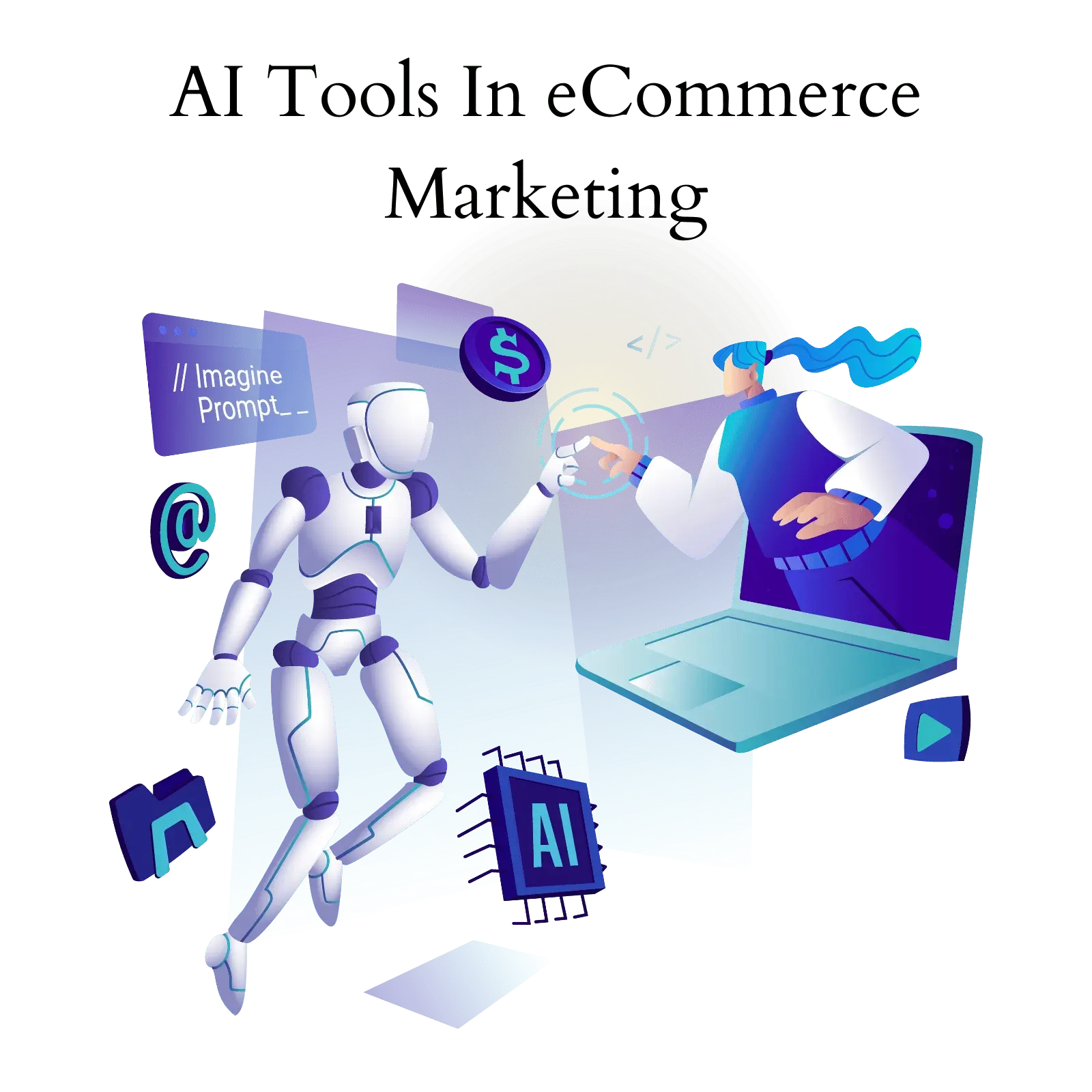 AI Tools In eCommerce Marketing