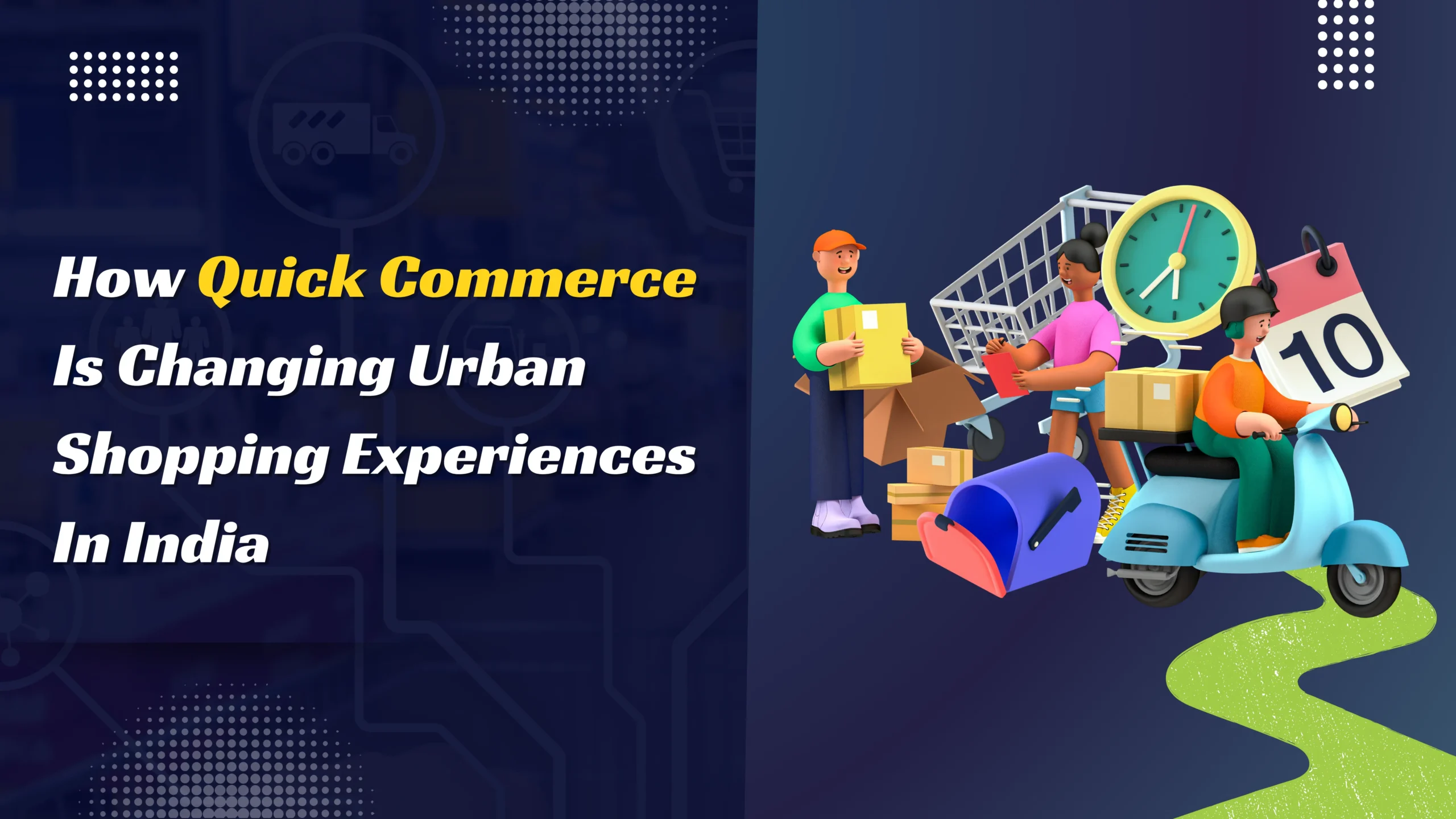 Future of Urban Shopping: Quick Commerce | Web Idea Solution